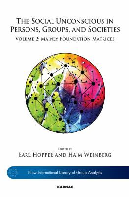 Social Unconscious in Persons, Groups, and Societies