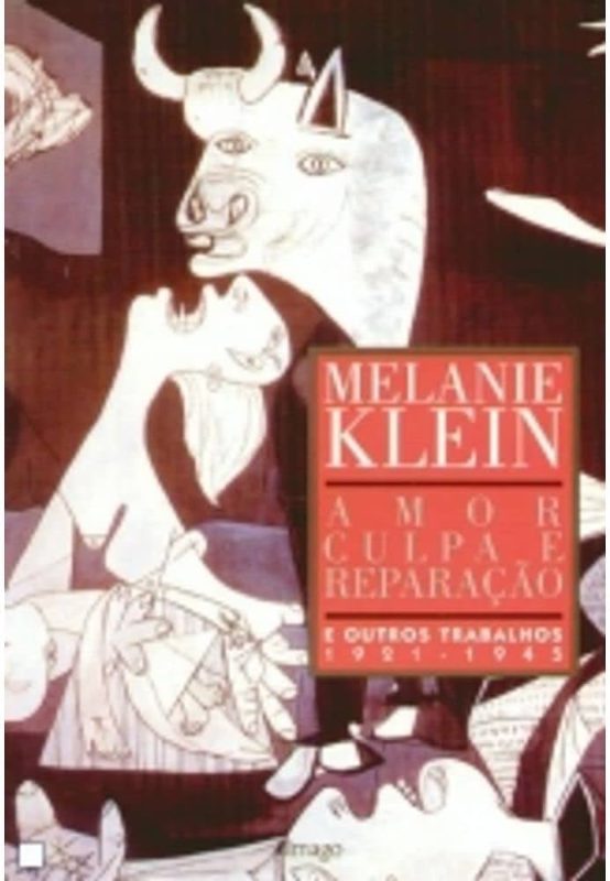 Amor, culpa e reparação e outros trabalhos (1921-1945)