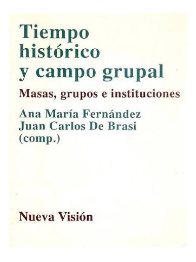 Tiempo histórico y campo grupal