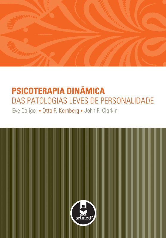 PSICOTERAPIA DINÂMICA DAS PATOLOGIAS LEVES DE PERSONALIDADE