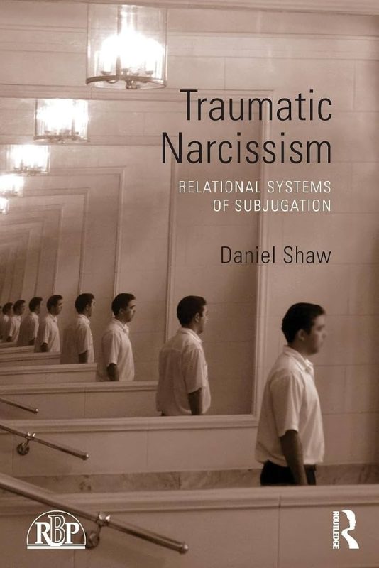 The Relational System of the Traumatizing Narcissist