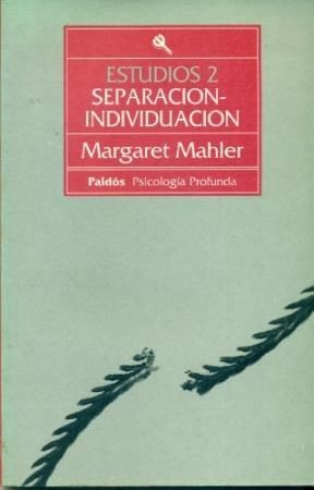 Separación-Individuación: Primeras Conceptualizaciones