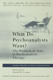What Do Psychoanalysts Want? The Problem of Aims in Psychoanalytic Therapy